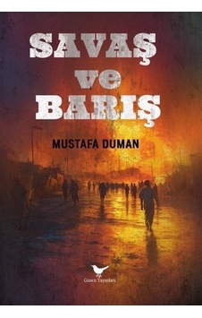 Savaş Ve Barış / Mustafa Duman Savaş Ve Barış / Mustafa Duman
