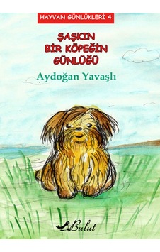 Şaşkın Bir Köpeğin Günlüğü - Aydoğan Yavaşlı - Bulut Yayınları