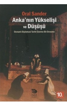 Anka'Nın Yükselişi Ve Düşüşü Oral Sander Imge