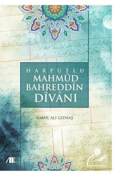 Harputlu Mahmud Bedreddin Divanı - Kamil Ali Gıynaş - Akademik Kitaplar