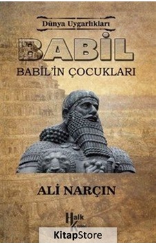 Babil-Babil'in Çocukları - Ali Narçın - Halk Kitabevi Babil-Babil'in Çocukları - Ali Narçın - Halk Kitabevi