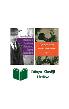 Orhan Kemal'in Romanlarında Modernleşme, Birey Ve Gündelik Hayat + Geometri + Dünya Klasiği Hediye