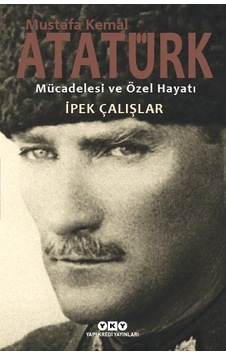 Yapı Kredi Yayınları Mustafa Kemal Atatürk Mücadelesi ve Özel Ha Yapı Kredi Yayınları Mustafa Kemal Atatürk Mücadelesi ve Özel Ha