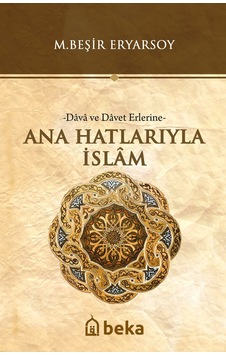 Ana Hatlarıyla İslam Dava ve Davet Erlerine