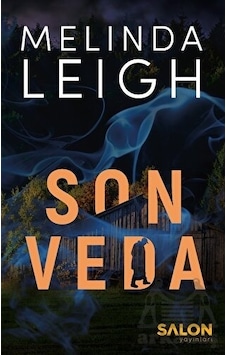 Son Veda - Morgan Dane Serisi 2.Kitap - Melinda Leigh - Salon Yayınları Son Veda - Morgan Dane Serisi 2.Kitap - Melinda Leigh - Salon Yayınları