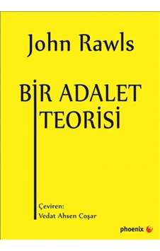 Bir Adalet Teorisi - John Rawls - Phoenix Bir Adalet Teorisi - John Rawls - Phoenix