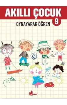 Akıllı Çocuk 9-Oynayarak Öğren- Çınar Yayınları