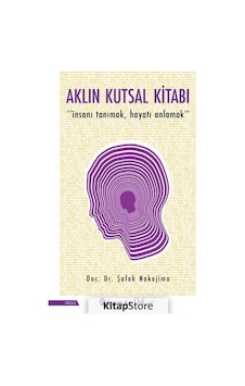 Aklın Kutsal Kitabı - Doç. Dr. Şafak Nakajima Aklın Kutsal Kitabı - Doç. Dr. Şafak Nakajima