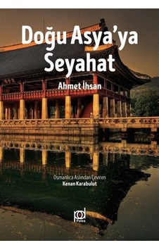 Doğu Asya'ya Seyahat - Ahmet İhsan - Pales Yayınları