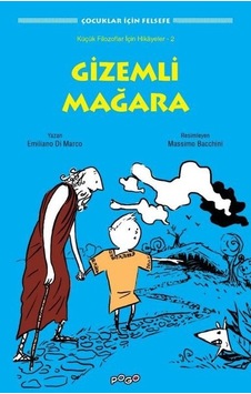 Gizemli Mağara - Çocuklar için Felsefe - Emiliano Di Marco - Pogo Gizemli Mağara - Çocuklar için Felsefe - Emiliano Di Marco - Pogo