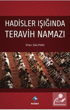 Hadisler Işığında Teravih Namazı - İrfan Salman - Rağbet Yayınları Hadisler Işığında Teravih Namazı - İrfan Salman - Rağbet Yayınları