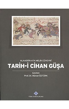 Tarih-i Cihan Güşa / Alaaddin Ata Melik Cüveyni Tarih-i Cihan Güşa / Alaaddin Ata Melik Cüveyni