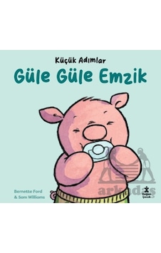 Küçük Adımlar - Güle Güle Emzik Ciltli Doğan Çocuk Küçük Adımlar - Güle Güle Emzik Ciltli Doğan Çocuk