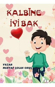 Kalbine İyi Bak - Mehtap Çolak Oruç - DLS Yayınları