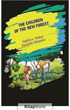 Kitapstore The Children Of The New Forest Ingilizce - Türkçe Karşılıklı ... Kitapstore The Children Of The New Forest Ingilizce - Türkçe Karşılıklı ...