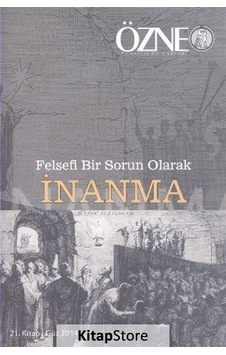 Özne Felsefe Bilim Ve Sanat Yazıları 21. Kitap Güz 2014 Özne Felsefe Bilim Ve Sanat Yazıları 21. Kitap Güz 2014