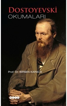 Dostoyevski Okumaları - Birsen Karaca - Hece Yayınları