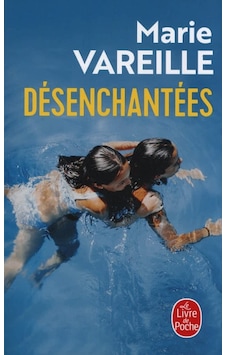 Désenchantées Le Livre De Poche Marie Vareille