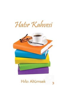 Hatır Kahvesi - Hıfzı Altümsek - Cinius Hatır Kahvesi - Hıfzı Altümsek - Cinius