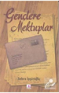 Gençlere Mektuplar - Zehra İpşiroğlu - E Yayınları Gençlere Mektuplar - Zehra İpşiroğlu - E Yayınları