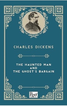The Haunted Man And The Ghost'S Bargain - Charles Dickens - Paper Books