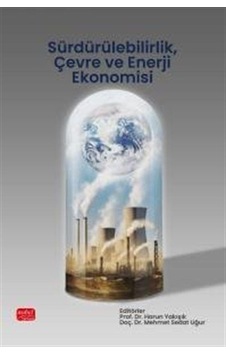 Sürdürülebilirlik, Çevre Ve Enerji Ekonomisi / Kolektif Sürdürülebilirlik, Çevre Ve Enerji Ekonomisi / Kolektif