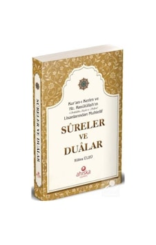 Sureler ve Dualar - Kur'an-ı Kerim ve Hz.Rasulüllah'ın Lisanlarından Muhtelif - Kübra Ülkü - Ahıska Yayınevi Sureler ve Dualar - Kur'an-ı Kerim ve Hz.Rasulüllah'ın Lisanlarından Muhtelif - Kübra Ülkü - Ahıska Yayınevi