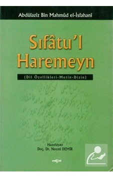Sıfatu'l Haremeyn Dil Özellikleri / Metin / Dizin - Abdülaziz bin Mahmüd el-İsfahani - Akçağ Yayınları