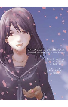 Saniyede 5 Santimetre - Makoto Şinkai Saniyede 5 Santimetre - Makoto Şinkai