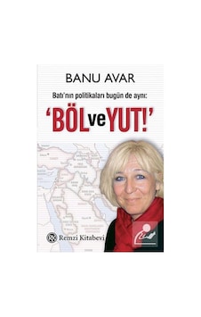 Böl Ve Yut / Banu Avar 9789751413147 Böl Ve Yut / Banu Avar 9789751413147