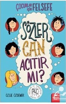 Çocuklar için Felsefe - Sözler Can Acıtır mı? - Özge Özdemir - Redhouse Kidz Yayınları Çocuklar için Felsefe - Sözler Can Acıtır mı? - Özge Özdemir - Redhouse Kidz Yayınları