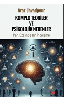Komplo Teoriler Ve Psikolojik Nedenler İran Özelinde Bir İnceleme Komplo Teoriler Ve Psikolojik Nedenler İran Özelinde Bir İnceleme