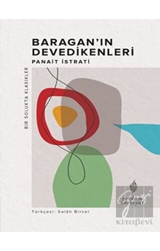 Baraganın Devedikenleri - Bir Solukta Klasikler - Panait İstrati - Yordam Edebiyat Baraganın Devedikenleri - Bir Solukta Klasikler - Panait İstrati - Yordam Edebiyat
