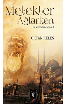 Melekler Ağlarken - Oktan Keleş - İlgi Kültür Sanat Yayınları
