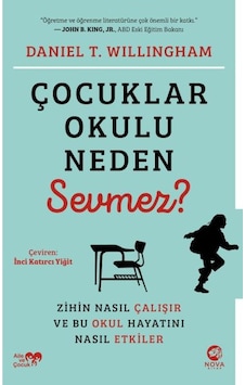 Çocuklar Okulu Neden Sevmez? - Daniel T. Willingham - Nova Kitap Çocuklar Okulu Neden Sevmez? - Daniel T. Willingham - Nova Kitap