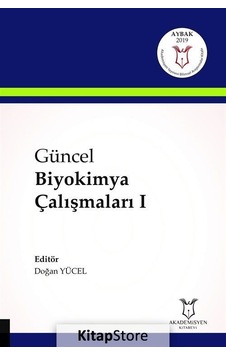 Güncel Biyokimya Çalışmaları-1- Akademisyen Kitabevi Güncel Biyokimya Çalışmaları-1- Akademisyen Kitabevi