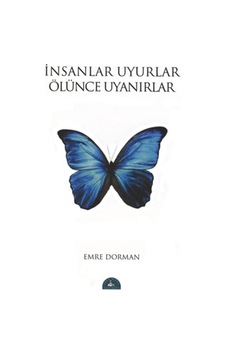 İnsanlar Uyurlar Ölünce Uyanırlar - Emre Dorman - İstanbul Yayınevi