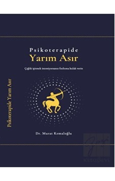 Psikoterapide Yarım Asır - Murat Kemaloğlu - Zuzu Kitap Psikoterapide Yarım Asır - Murat Kemaloğlu - Zuzu Kitap
