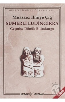 Sümerli Ludıngırra - Muazzez İlmiye Çığ - Kaynak Yayınları Sümerli Ludıngırra - Muazzez İlmiye Çığ - Kaynak Yayınları