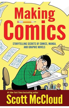 Making Comics Storytelling Secrets Of Comics, Manga And Graphic N Making Comics Storytelling Secrets Of Comics, Manga And Graphic N