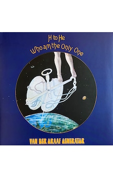 Van Der Graaf Generatör & H To He Who Am The Only One Van Der Graaf Generatör & H To He Who Am The Only One
