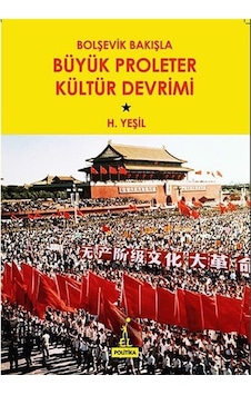 Bolşevik Bakışla Büyük Proleter Kültür Devrimi / H. Yeşil