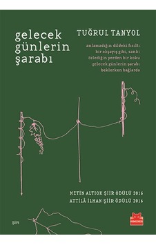 Gelecek Günlerin Şarabı Gelecek Günlerin Şarabı