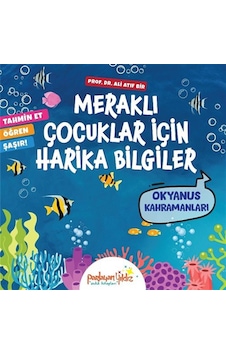Meraklı Çocuklar İçin Harika Bilgiler / Okyanus Kahramanları /... Meraklı Çocuklar İçin Harika Bilgiler / Okyanus Kahramanları /...