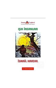 Işık İnsanları / İsmail Hardal Işık İnsanları / İsmail Hardal