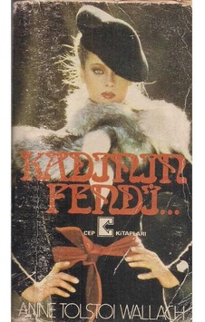 Kadının Fendi - Anne Tolstoi Wallach Kadının Fendi - Anne Tolstoi Wallach