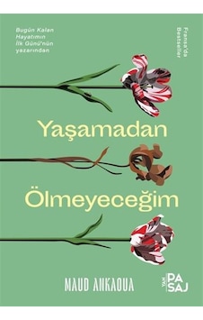 Yaşamadan Ölmeyeceğim - Maud Ankaoua - Yan Pasaj
