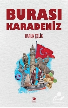 Burası Karadeniz / Harun Çelik