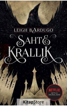 Sahte Krallık / Leigh Bardugo Sahte Krallık / Leigh Bardugo