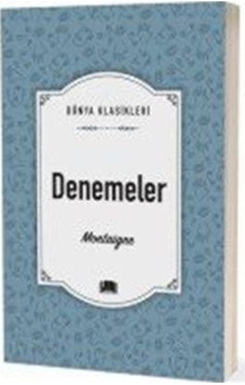 Denemeler / Dünya Klasikleri / Michel De Montaigne